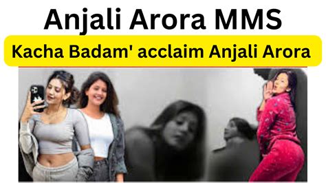 anjaliarora mms viral|Anjali Arora Breaks Down As She Talks About Her。